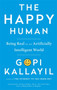 The Happy Human : Being Real in an Artificially Intelligent World