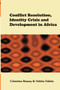 Conflict Resolution, Identity Crisis, and Development in Africa Conflict Resolution, Identity Crisis, and Development in Africa