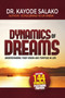 Dynamics of Dreams : Understanding your vision and purpose in life.