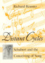 Distant Cycles : Schubert and the Conceiving of Song by Richard Kramer - Paperback