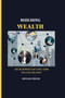 Building Wealth : The Blueprint for Long-Term Wealth Creation