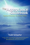 The Acceptance Guidebook : Spiritual Solutions for Active Minds