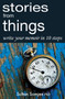 Stories from Things : Write Your Memoir in 10 Steps