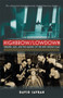 Highbrow/Lowdown : Theater, Jazz and the Making of the New Middle Class by David Savran - Paperback