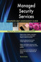Managed Security Services Complete Self-Assessment Guide