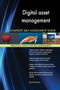 Digital asset management Complete Self-Assessment Guide