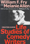 The Life Studies of Comedy Writers