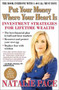 Put Your Money Where Your Heart is : Investment Strategies for Lifetime Wealth