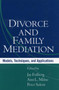 Divorce and Family Mediation : Models, Techniques, and Applications