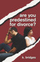 Are You Predestined for Divorce?