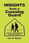 Insights from a Crossing Guard : A Guide to Helping Parents Raise Their Children