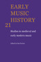 Early Music History : Studies in Medieval and Early Modern Music : Volume 21 by Iain Fenlon - Paperback