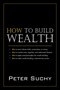 How to Build Wealth