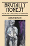 Brutally Honest : The Life, Times & Philosopies of Aaron Waugh