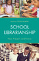 School Librarianship : Past, Present, and Future