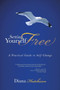 Setting Yourself Free : A Practical Guide to Self-Change