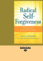 Radical Self-Forgiveness