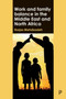 Work and family balance in the Middle East and North Africa