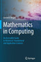 Mathematics in Computing : An Accessible Guide to Historical, Foundational and Application Contexts