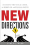 New Directions : Successful Strategies for Career, the Workplace and Personal Growth