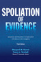 Spoliation of Evidence : Sanctions and Remedies for Destruction of Evidence in Civil Litigation, Third Edition