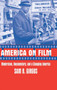 America on Film : Modernism, Documentary, and a Changing America by Sam B. Girgus - Hardback