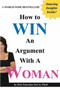 How to Win an Argument with a Woman (Blank Inside)