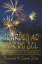 Claroes Ao Por Do Sol : Colecao Lux Et Veritas