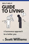 Self Help Guide to Living : A Humorous Approach to a Better You