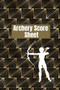 Archery score sheet : Archery logbook, Archery Score book, Archery Competitions, Tournaments and Notes