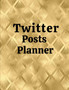 Twitter posts planner : Organizer to Plan All Your Posts & Content