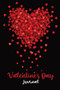 Valentine's Day Journal : Beautiful Valentines Day Gift: The Perfect Gift for the Special Person in Your Life