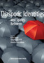 Diasporic Identities and Spaces Between