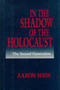 In the Shadow of the Holocaust : The Second Generation