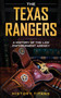 The Texas Rangers : A History of The Law Enforcment Agency by History Titans - Paperback