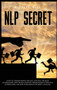 Nlp Secret : Start to understand nlp language and how neuro linguistic programming is essential in persuasion. Learn how to recognize the language of the body with this comprehensive guide.