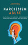 Narcissism Abuse : How to Devalue the Narcissist, Overcome Anxiety and Recover from Emotional Abuse