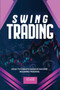 swing trading : How to Create Passive Income in Swing Trading