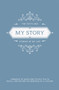 My Story : The facts and stories of my life