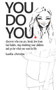 You Do You : Discover who you are, break free from bad habits, stop doubting your abilities and go for what you want in life : 1