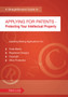 Applying For Patents : Protecting Your Intellectual Property