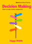 Decision Making : How to make better judgments