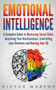 Emotional Intelligence : A Complete Guide to Master Social Skills, Improve Your Relationships, Controlling your Emotions and Raise Your EQ