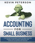 Accounting for Small Business : A QuickStart Management Guide for Small Business Owners. Learn the Basics, Principles, and Financial Accounting Fast and Easy