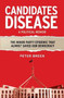 Candidates Disease : The Minor Party Epidemic That Almost Saved Our Democracy