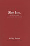 She Inc : A Woman's Guide to Maximizing Her Career Potential