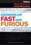 Growing Up Fast and Furious