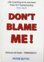 Don't Blame Me!