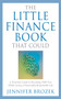The Little Finance Book That Could : A Practical Guide to Becoming Debt Free While Living a Financially Responsible Life