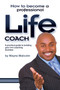 How To Become A Professional Life Coach